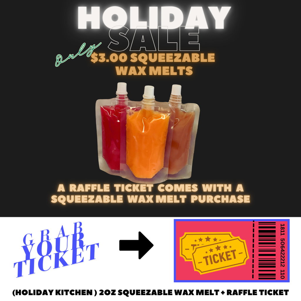 (HOLIDAY KITCHEN) 2oz Squeezable Wax Melts + Raffle Ticket